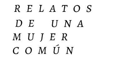 Relatos de una mujer común